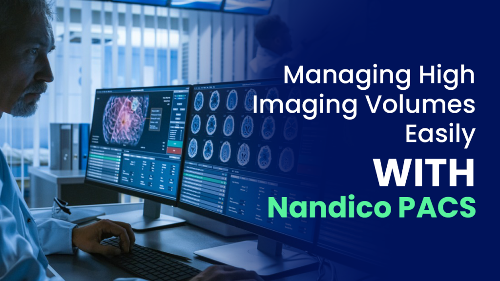 Managing High Imaging Volumes with Nandico