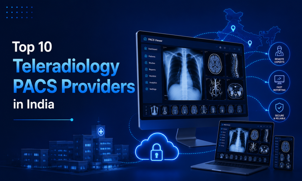 Top 10 Teleradiology PACS Providers in India | Nandico