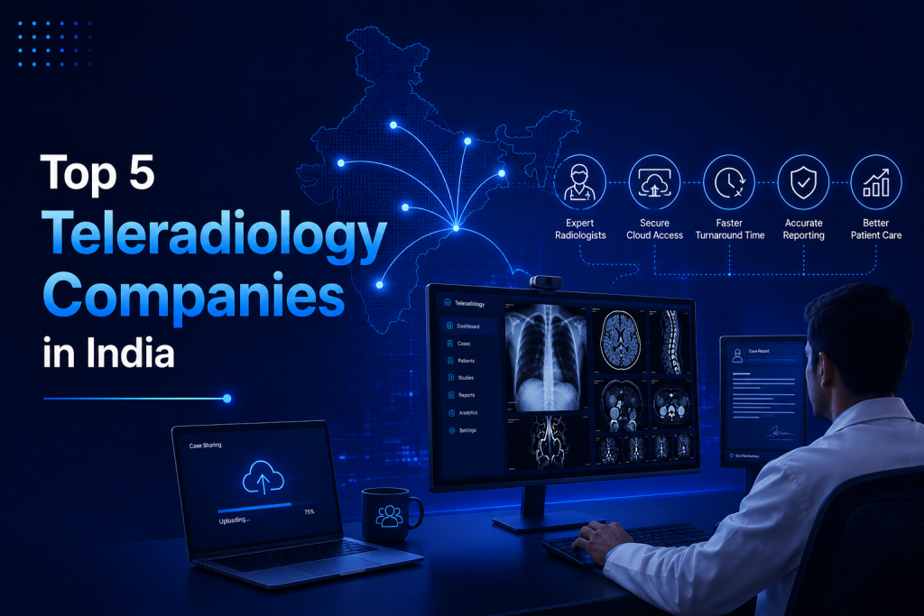 Top 5 Teleradiology Companies in India